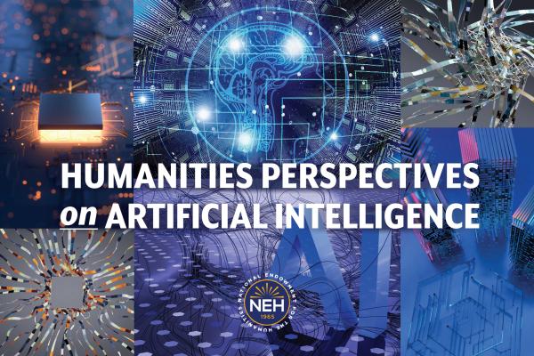 graphic for NEH Humanities Perspectives on Artificial Intelligence