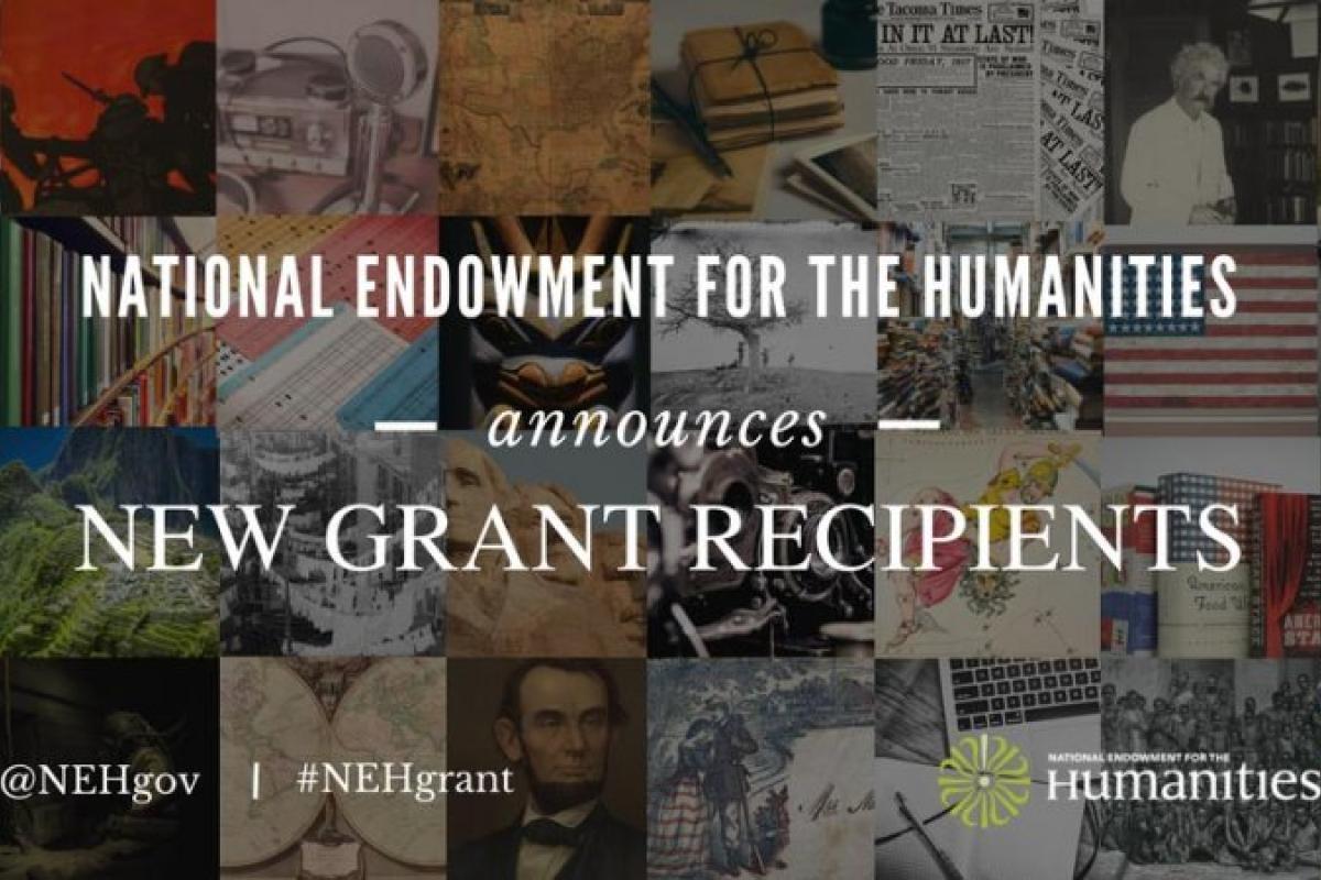 NEH Announces 21.7 Million for More than 200 Humanities Projects and