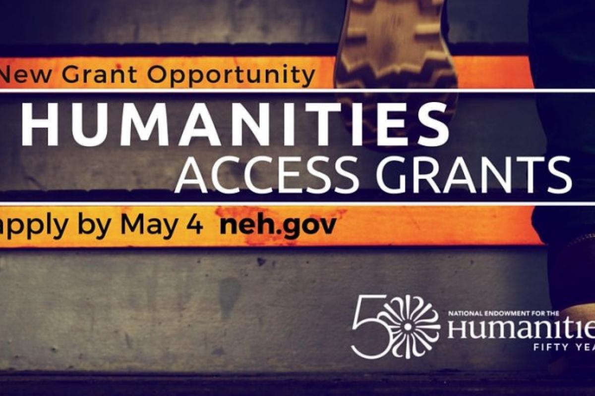 NEH Announces Humanities Access Grant Program National Endowment for