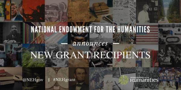 NEH Announces $21.7 Million For More Than 200 Humanities Projects And ...