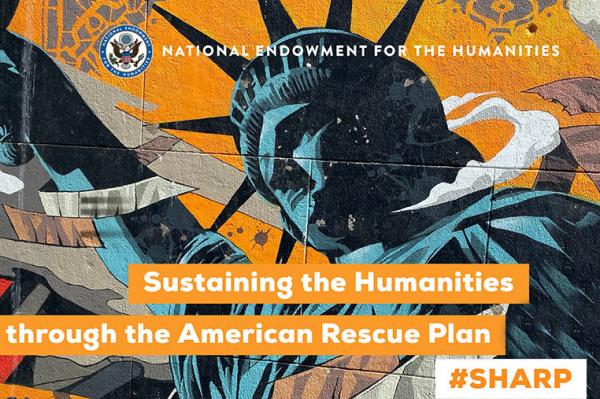 NEH Announces American Rescue Plan Funding For State And Jurisdictional ...