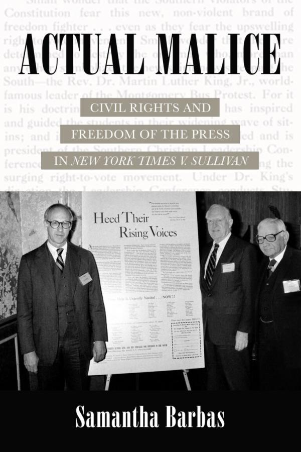 Cover photo of Samantha Barbas' "Actual Malice: Civil Rights and Freedom of the Press in New York Times V. Sullivan"